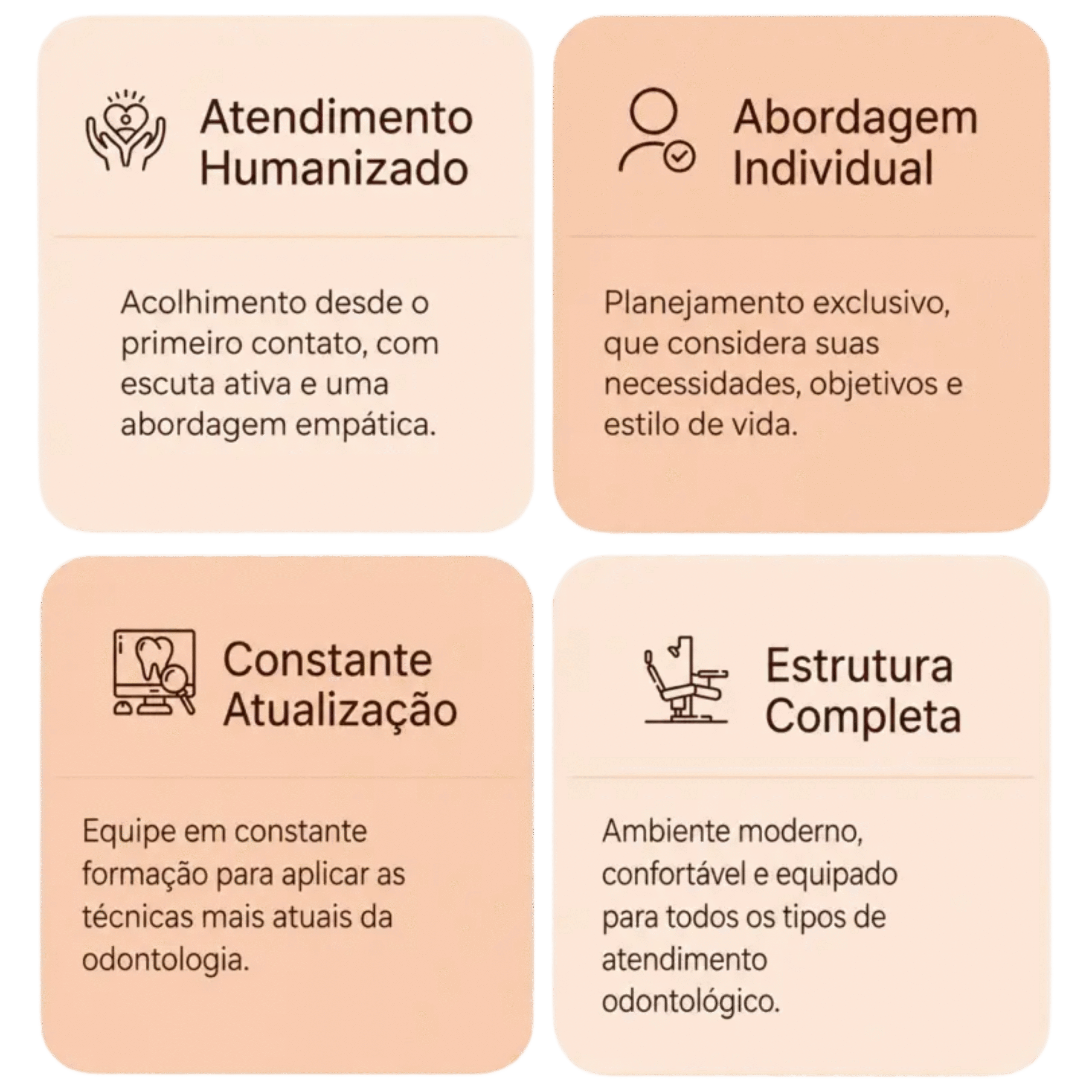 Atendimento humanizado, abordagem individual, constante atualização e estrutura completa